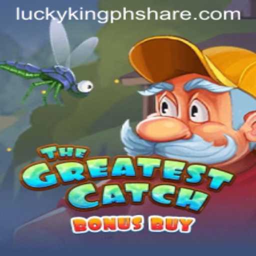 TheGreatestCatchBonusBuy: Dive into a World of Adventure with LUCKYKINGPH